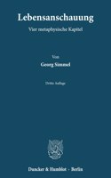 Lebensanschauung: Vier Metaphysische Kapitel