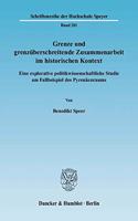 Grenze Und Grenzuberschreitende Zusammenarbeit Im Historischen Kontext