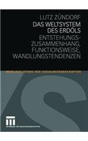 Das Weltsystem des Erdöls: Entstehungszusammenhang - Funktionsweise - Wandlungstendenzen(Neue Bibliothek der Sozialwissenschaften)