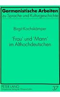 «Frau» Und «Mann» Im Althochdeutschen