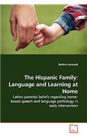 Hispanic Family: Language and Learning at Home