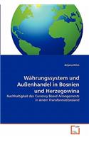 Währungssystem und Außenhandel in Bosnien und Herzegowina