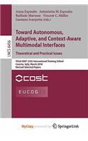 Towards Autonomous, Adaptive, and Context-Aware Multimodal Interfaces: Theoretical and Practical Issues(English)