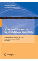 Systems and Frameworks for Computational Morphology