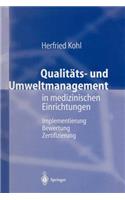 Qualitäts- Und Umweltmanagement in Medizinischen Einrichtungen