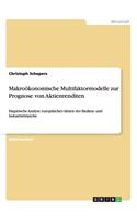 Makroökonomische Multifaktormodelle zur Prognose von Aktienrenditen