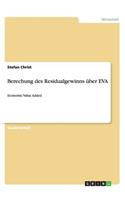 Berechung des Residualgewinns über EVA: Economic Value Added