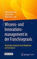 Wissens- Und Innovationsmanagement in Der Franchisepraxis
