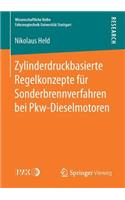 Zylinderdruckbasierte Regelkonzepte für Sonderbrennverfahren bei Pkw-Dieselmotoren: (Wissenschaftliche Reihe Fahrzeugtechnik Universität Stuttgart)