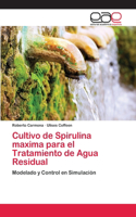 Cultivo de Spirulina maxima para el Tratamiento de Agua Residual