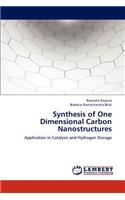 Synthesis of One Dimensional Carbon Nanostructures