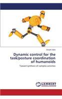 Dynamic control for the task/posture coordination of humanoids