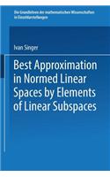 Best Approximation in Normed Linear Spaces by Elements of Linear Subspaces