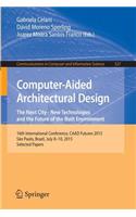 Computer-Aided Architectural Design: The Next City - New Technologies and the Future of the Built Environment