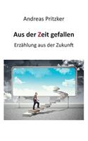 Aus der Zeit gefallen