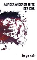 Auf der anderen Seite des Ichs