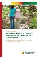 Atividade Física e Quedas em Idosos de Centros de Convivência