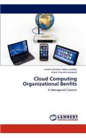 Cloud Computing Organizational Benfits