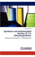 Synthesis and Antimicrobial Actvity of 1,4-Dihydropyridines'