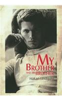 My Brother and His Brother