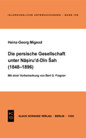 Die Persische Gesellschaft Unter Nasiru 'd-Din Sah (1848-1896)