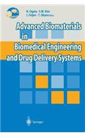 Advanced Biomaterials in Biomedical Engineering and Drug Delivery Systems