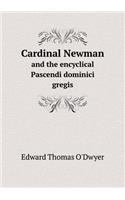 Cardinal Newman and the Encyclical Pascendi Dominici Gregis