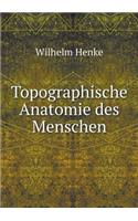 Topographische Anatomie Des Menschen