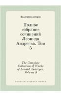 The Complete Collection of Works of Leonid Andreyev. Volume 5