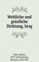 Weltliche und geistliche Dichtung, hrsg