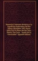 Memorias E Informes Relativos a La Espedicion Esploradora Del Rio Palena (Diciembre 1893-Marzo 1894) Con Un Plano Del Rio Vuta-Palena, Una Carta . "Anales De La Universidad." (Spanish Edition)