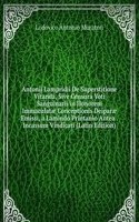 Antonii Lampridii De Superstitione Vitanda, Sive Censura Voti Sanguinarii in Honorem Immaculatae Conceptionis Deiparae Emissi, a Lamindo Printanio Antea . Incassum Vindicati (Latin Edition)