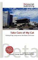 Take Care of My Cat: (English)