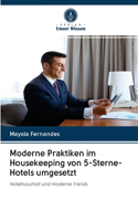 Moderne Praktiken im Housekeeping von 5-Sterne-Hotels umgesetzt