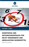 Kenntnisse Und Entsorgungspraxis Für Nicht Verwendete Und Abgelaufene Arzneimittel