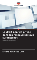 droit à la vie privée dans les réseaux sociaux sur Internet