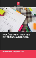 Noções Pertinentes de Translatologia