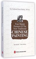 Four Master Painters of the New Traditional Chinese Painting