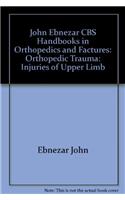 Injuries Of Upper Limb ((Handbook In Orthopedics And Fractures Vol.12 - Orthopedic Trauma Injuries Of Upper Limb)