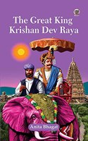 The Great King Krishna Dev Raya