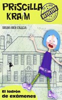 Priscilla Kraim 4. El ladron de examenes