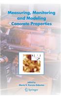 Measuring, Monitoring and Modeling Concrete Properties: An International Symposium Dedicated to Professor Surendra P. Shah, Northwestern University, USA