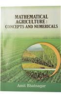 Mathematical Agriculture - Concepts and Numericals