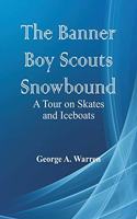 The Banner Boy Scouts Snowbound: A Tour on Skates and Iceboats