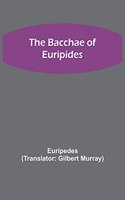 Bacchae of Euripides