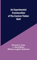 Experimental Translocation of the Eastern Timber Wolf