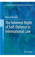The Inherent Right of Self-Defence in International Law