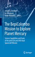 Bepicolombo Mission to Explore Planet Mercury