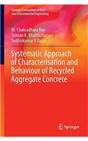 Systematic Approach of Characterisation and Behaviour of Recycled Aggregate Concrete