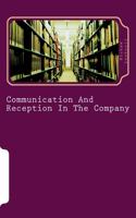 Communication and Reception in the Company
